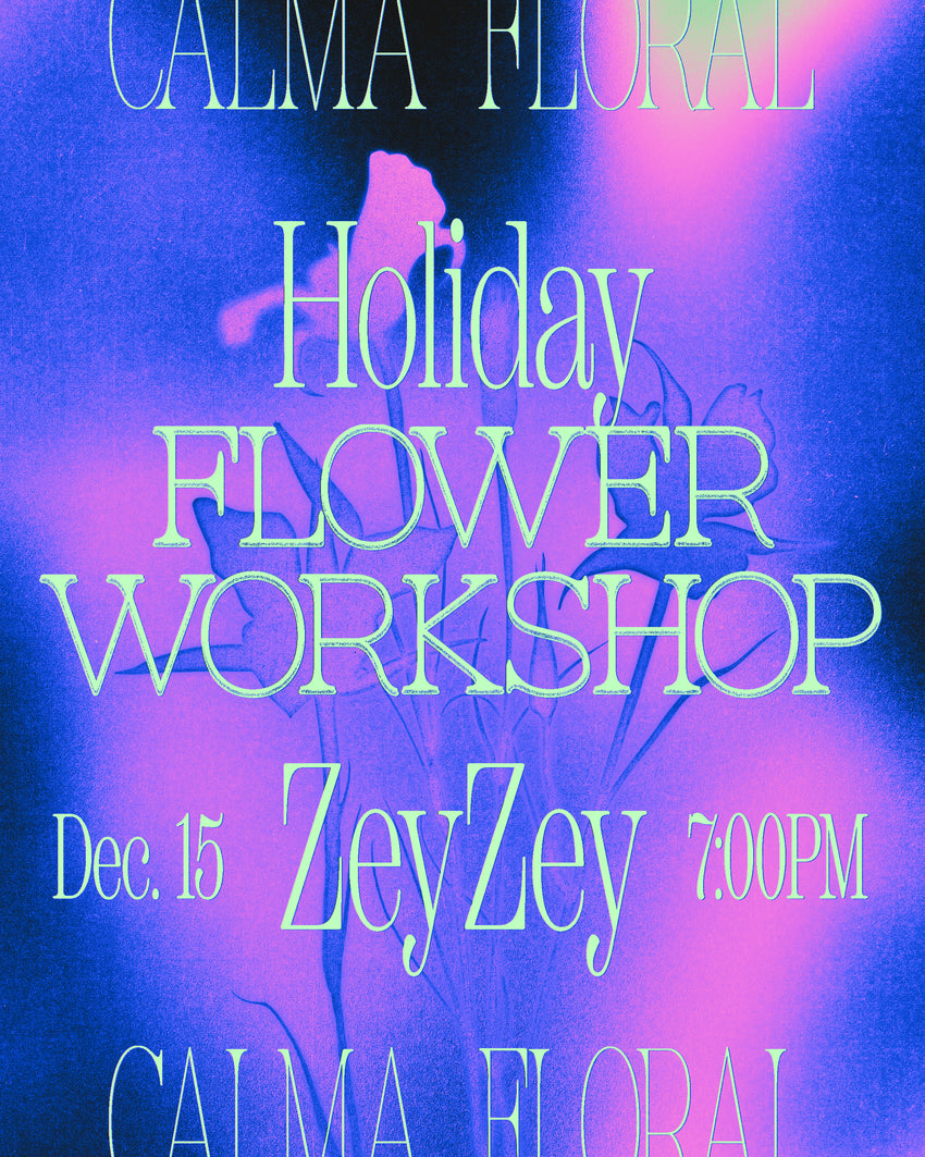 12/15 @ 7PM | Holiday Flower Workshop @ ZeyZey